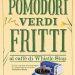40 Migliori Pomodori Verdi Fritti Al Caffè Di Whistle Stop Nel 2022: Offerte Economiche E Di Migliore Qualità Per Te!