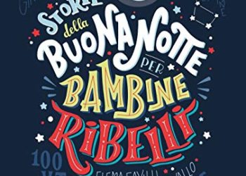 40 Migliori Storie Della Buonanotte Per Bambine Ribelli Nel 2022: Offerte Economiche E Di Migliore Qualità Per Te!