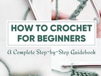 40 Migliori Crochet For Beginners Nel 2022: Offerte Economiche E Di Migliore Qualità Per Te!